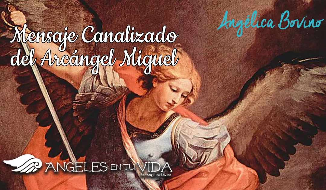 INSTRUCCIONES DE VIDA. Mensaje canalizado del Arcángel Miguel